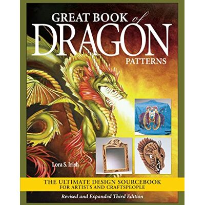 Irish, Lora S. Great Book of Dragon Patterns: The Ultimate Design Sourcebook for Artists and Craftspeople - Publicité Irish, Lora S. Great Book of Dragon Patterns: The Ultimate Design Sourcebook for Artists and Craftspeople - Publicité