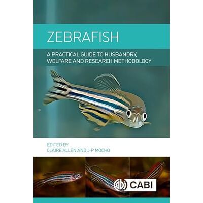 Zebrafish: A Practical Guide to Husbandry, Welfare and Research Methodology - Publicité Zebrafish: A Practical Guide to Husbandry, Welfare and Research Methodology - Publicité