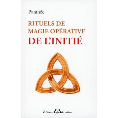 Panthée, . Rituels de magie opérative de l'initié - Publicité Panthée, . Rituels de magie opérative de l'initié - Publicité