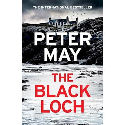 May, Peter The Black Loch: an explosive return to the hebrides and the internationally bestselling Lewis Thrillers - Publicité May, Peter The Black Loch: an explosive return to the hebrides and the internationally bestselling Lewis Thrillers - Publicité