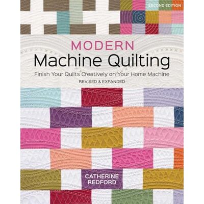 Redford, Catherine Modern Machine Quilting, Second Edition - Publicité Redford, Catherine Modern Machine Quilting, Second Edition - Publicité
