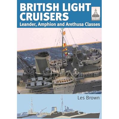 Brown, Les British Light Cruisers: Leander, Amphion and Arethusa Classes - Publicité Brown, Les British Light Cruisers: Leander, Amphion and Arethusa Classes - Publicité