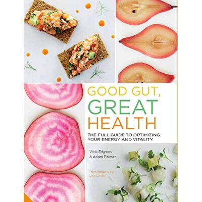 Edgson, Vicki Good Gut, Great Health: The Full Guide to Optimizing Your Energy and Vitality - Publicité Edgson, Vicki Good Gut, Great Health: The Full Guide to Optimizing Your Energy and Vitality - Publicité