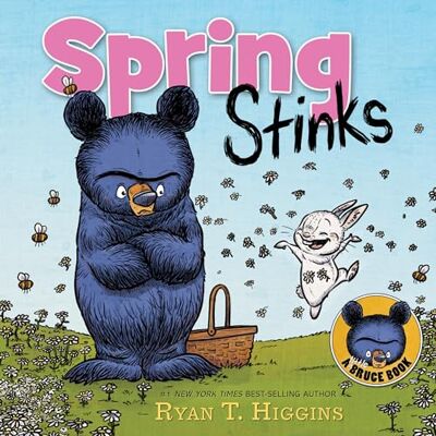 Higgins, Ryan Spring Stinks (A Little Bruce Book): A Little Bruce Book - Publicité Higgins, Ryan Spring Stinks (A Little Bruce Book): A Little Bruce Book - Publicité