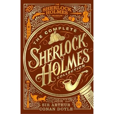Doyle, Arthur Conan The Complete Sherlock Holmes Collection: An Official Sherlock Holmes Museum Product - Publicité Doyle, Arthur Conan The Complete Sherlock Holmes Collection: An Official Sherlock Holmes Museum Product - Publicité