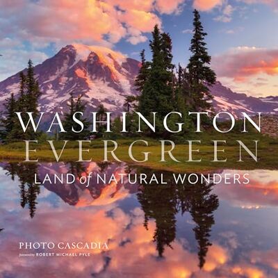 Cascadia, Photo Washington, Evergreen: Land of Natural Wonders - Publicité Cascadia, Photo Washington, Evergreen: Land of Natural Wonders - Publicité