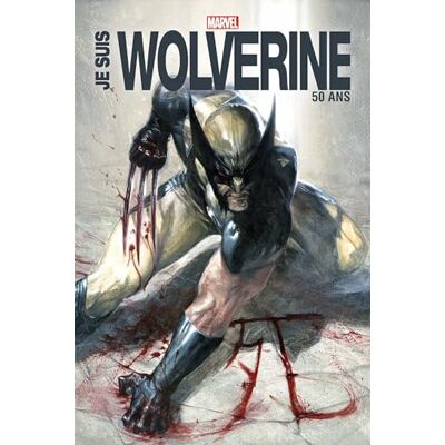 Collectif Je suis Wolverine Edition Anniversaire 50 ans - Publicité Collectif Je suis Wolverine Edition Anniversaire 50 ans - Publicité