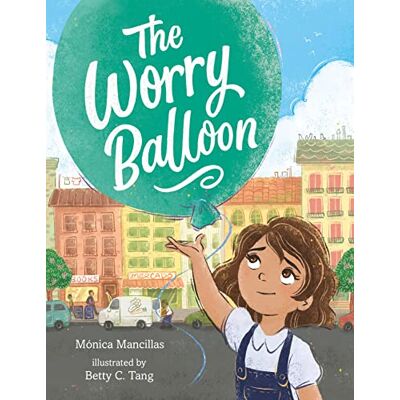 Mancillas, Mónica The Worry Balloon - Publicité Mancillas, Mónica The Worry Balloon - Publicité