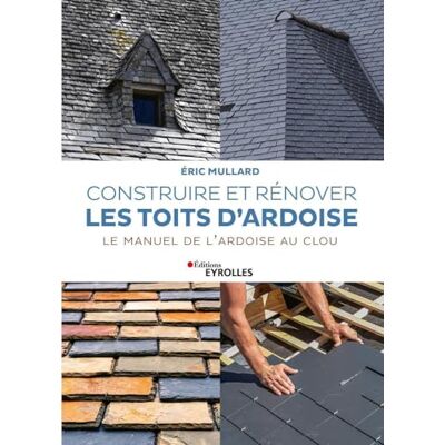 Mullard, Eric Construire et rénover les toits d'ardoise: Le manuel de l'ardoise au clou - Publicité Mullard, Eric Construire et rénover les toits d'ardoise: Le manuel de l'ardoise au clou - Publicité
