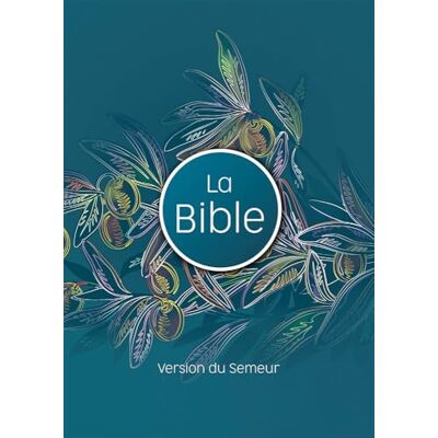 La Bible. Version du Semeur. Couverture Rigide Quadri Motif Olivier. Tranche blanche - Publicité La Bible. Version du Semeur. Couverture Rigide Quadri Motif Olivier. Tranche blanche - Publicité