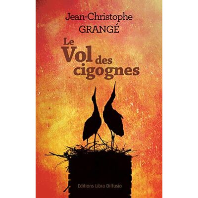 Grangé, Jean-Christophe Le vol des cigognes - Publicité Grangé, Jean-Christophe Le vol des cigognes - Publicité