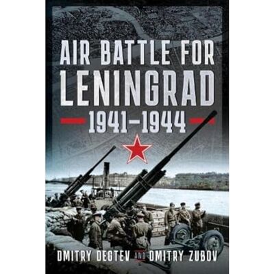 Degtev, Dmitry Air Battle for Leningrad, 1941-1944 - Publicité Degtev, Dmitry Air Battle for Leningrad, 1941-1944 - Publicité
