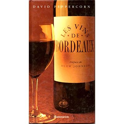 Peppercorn, David Les vins de Bordeaux - Publicité Peppercorn, David Les vins de Bordeaux - Publicité