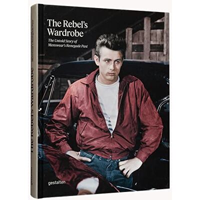 Gestalten The rebel's wardrobe : The untold story of menswear's renegade past - Publicité Gestalten The rebel's wardrobe : The untold story of menswear's renegade past - Publicité