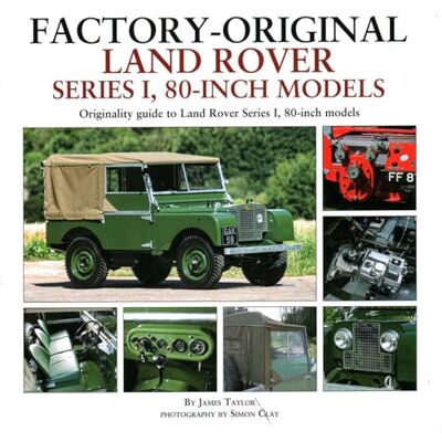 Taylor, James Factory-original Land Rover Series 1, 80-inch Models: Originality Guide to Land Rover Series I, 80-inch Models - Publicité Taylor, James Factory-original Land Rover Series 1, 80-inch Models: Originality Guide to Land Rover Series I, 80-inch Models - Publicité