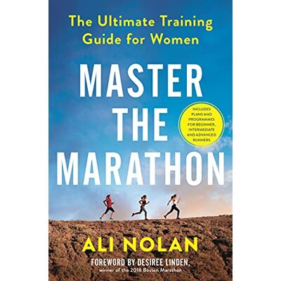 Nolan, Ali Master the Marathon: The Ultimate Training Guide for Women - Publicité Nolan, Ali Master the Marathon: The Ultimate Training Guide for Women - Publicité