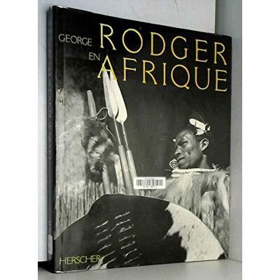 Rodger, George George Rodger en Afrique - Publicité Rodger, George George Rodger en Afrique - Publicité