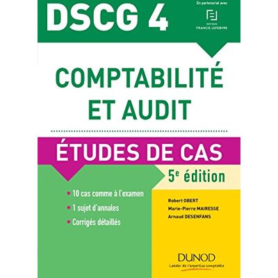 Obert, Robert DSCG 4 Comptabilité et audit 5e éd. Etudes de cas: Etudes de cas - Publicité Obert, Robert DSCG 4 Comptabilité et audit 5e éd. Etudes de cas: Etudes de cas - Publicité