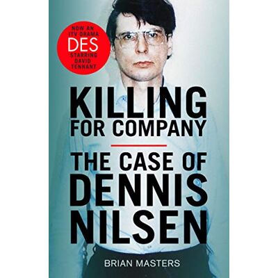 Brian Masters Killing For Company: The bestselling true story of serial killer Dennis Nilsen - Publicité Brian Masters Killing For Company: The bestselling true story of serial killer Dennis Nilsen - Publicité