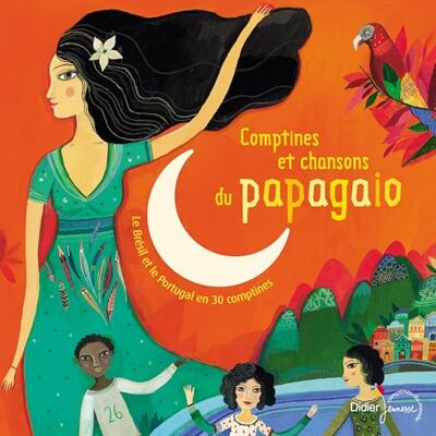Comptines et chansons du papagaio Le Brésil et le Portugal en 30 comptines - Publicité Comptines et chansons du papagaio Le Brésil et le Portugal en 30 comptines - Publicité
