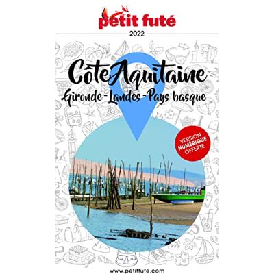 Auzias d. / labourdette j. & alter Guide Côte Aquitaine 2022 Petit Futé: GIRONDE LANDES PAYS BASQUE - Publicité Auzias d. / labourdette j. & alter Guide Côte Aquitaine 2022 Petit Futé: GIRONDE LANDES PAYS BASQUE - Publicité