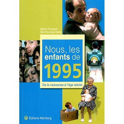Fouquet, Martin Nous, les enfants de 1995: De la naisance à l'âge adulte - Publicité Fouquet, Martin Nous, les enfants de 1995: De la naisance à l'âge adulte - Publicité