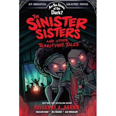 Brown, Roseanne A. Are You Afraid of the Dark? Graphic Novel 2: The Sinister Sisters and Other Terrifying Tales - Publicité Brown, Roseanne A. Are You Afraid of the Dark? Graphic Novel 2: The Sinister Sisters and Other Terrifying Tales - Publicité