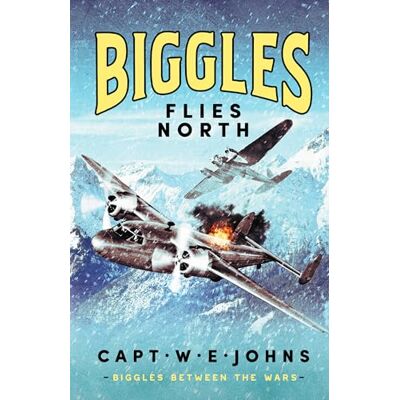Johns, Captain W. E. Biggles Flies North - Publicité Johns, Captain W. E. Biggles Flies North - Publicité