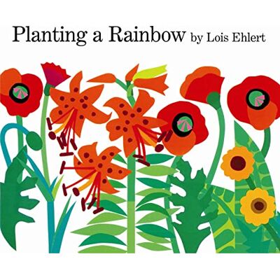 Ehlert, Lois Planting a Rainbow - Publicité Ehlert, Lois Planting a Rainbow - Publicité