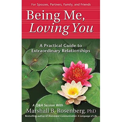 Rosenberg PhD, Marshall B. Being Me, Loving You: A Practical Guide To Extraordinary Relationships - Publicité Rosenberg PhD, Marshall B. Being Me, Loving You: A Practical Guide To Extraordinary Relationships - Publicité