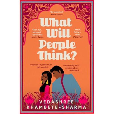 Khambete-Sharma, Vedashree What Will People Think?: Jane Austen meets Bollywood in this warm and witty novel about community, family and love - Publicité Khambete-Sharma, Vedashree What Will People Think?: Jane Austen meets Bollywood in this warm and witty novel about community, family and love - Publicité