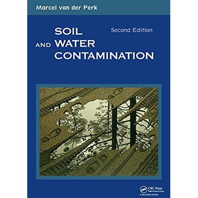 Van Der Perk, Marcel Soil and Water Contamination, 2nd Edition - Publicité Van Der Perk, Marcel Soil and Water Contamination, 2nd Edition - Publicité
