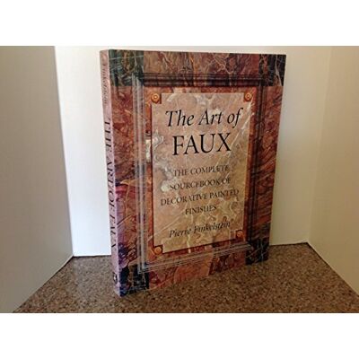 Finkelstein, Pierre The Art of Faux: The Complete Sourcebook of Decorative Painted Finishes - Publicité Finkelstein, Pierre The Art of Faux: The Complete Sourcebook of Decorative Painted Finishes - Publicité