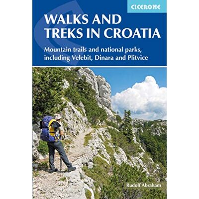 Abraham, Rudolf Cicerone Walks and Treks in Croatia: Mountain Trails and National Parks, Including Velebit, Dinara and Plitvice - Publicité Abraham, Rudolf Cicerone Walks and Treks in Croatia: Mountain Trails and National Parks, Including Velebit, Dinara and Plitvice - Publicité