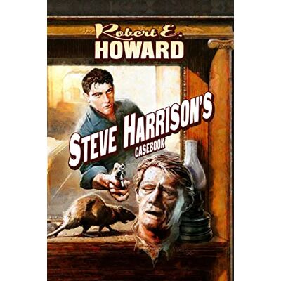 Howard, Robert E Steve Harrison's Casebook - Publicité Howard, Robert E Steve Harrison's Casebook - Publicité