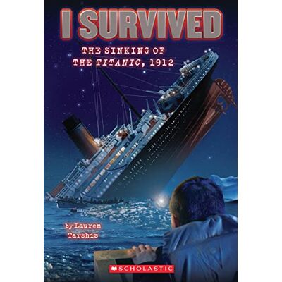 Tarshis, Lauren I Survived the Sinking of the Titanic, 1912 (I Survived #1) (Volume 1) - Publicité Tarshis, Lauren I Survived the Sinking of the Titanic, 1912 (I Survived #1) (Volume 1) - Publicité