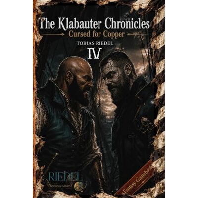 Riedel, Tobias The Klabauter Chronicles Book 4 Nadel-Edition Cursed for copper Fantasy-RPG-SOLO-Gamebook: fantasy adventure world of gangs & pirates You decide fighting LARP & fantasy roleplay - Publicité Riedel, Tobias The Klabauter Chronicles Book 4 Nadel-Edition Cursed for copper Fantasy-RPG-SOLO-Gamebook: fantasy adventure world of gangs & pirates You decide fighting LARP & fantasy roleplay - Publicité