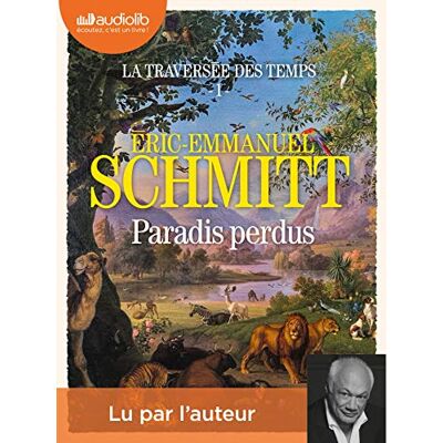 Schmitt, Éric-Emmanuel Paradis perdus La Traversée des temps, tome 1: Livre audio 2 CD MP3 - Publicité Schmitt, Éric-Emmanuel Paradis perdus La Traversée des temps, tome 1: Livre audio 2 CD MP3 - Publicité