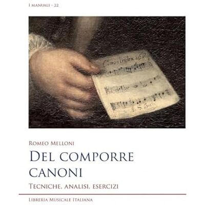 Melloni, Romeo Del comporre canoni. Tecniche, analisi, esercizi - Publicité Melloni, Romeo Del comporre canoni. Tecniche, analisi, esercizi - Publicité