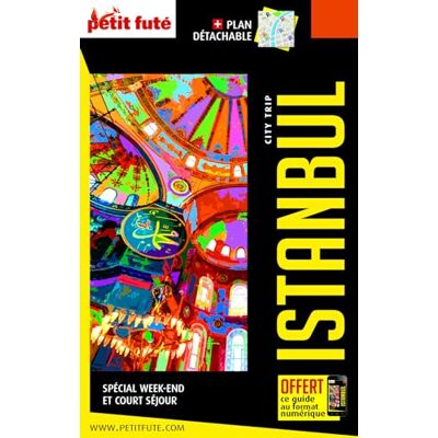 AUZIAS, Dominique Guide Istanbul 2022 City trip Petit Futé - Publicité AUZIAS, Dominique Guide Istanbul 2022 City trip Petit Futé - Publicité