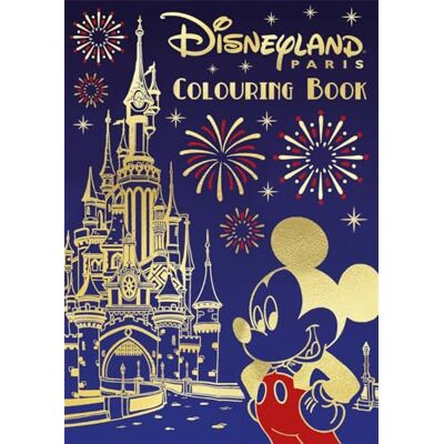 Walt Disney Disney: Disneyland Paris Colouring Book - Publicité Walt Disney Disney: Disneyland Paris Colouring Book - Publicité