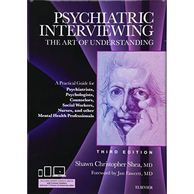 Shea MD, Shawn Christopher Psychiatric Interviewing: The Art of Understanding - Publicité Shea MD, Shawn Christopher Psychiatric Interviewing: The Art of Understanding - Publicité