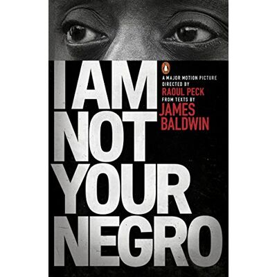 Baldwin, James I Am Not Your Negro - Publicité Baldwin, James I Am Not Your Negro - Publicité