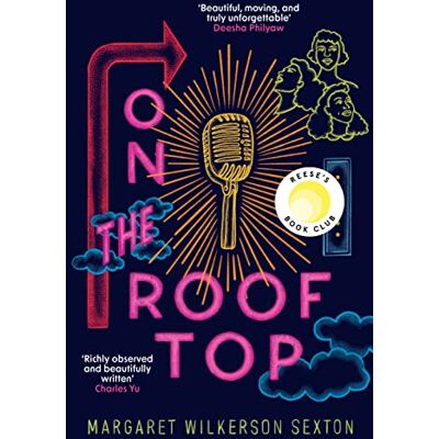 Wilkerson Sexton, Margaret On the Rooftop: A Reese's Book Club Pick - Publicité Wilkerson Sexton, Margaret On the Rooftop: A Reese's Book Club Pick - Publicité