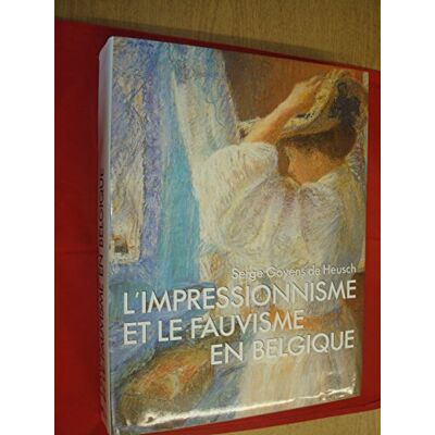 Heusch, Goyens de L'impressionnisme et le fauvisme en Belgique - Publicité Heusch, Goyens de L'impressionnisme et le fauvisme en Belgique - Publicité