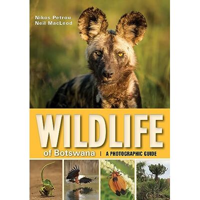 Petrous, Nikos Wildlife of Botswana: A Photographic Guide - Publicité Petrous, Nikos Wildlife of Botswana: A Photographic Guide - Publicité