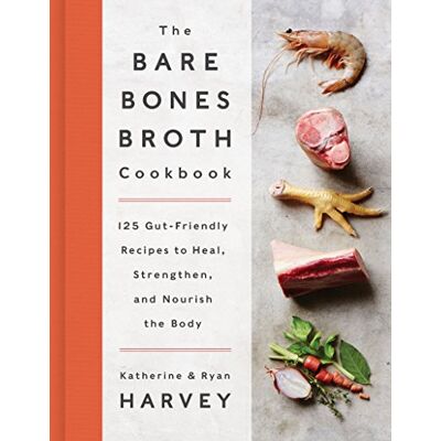 Ryan Harvey The Bare Bones Broth Cookbook: 125 Gut-Friendly Recipes to Heal, Strengthen, and Nourish the Body – Homemade Soups for Digestive Health and Inflammation Relief - Publicité Ryan Harvey The Bare Bones Broth Cookbook: 125 Gut-Friendly Recipes to Heal, Strengthen, and Nourish the Body – Homemade Soups for Digestive Health and Inflammation Relief - Publicité