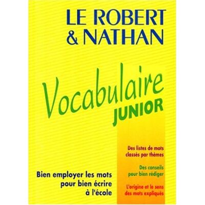 Collectif Le Robert et Nathan : vocabulaire junior. de 8 à 11 ans - Publicité Collectif Le Robert et Nathan : vocabulaire junior. de 8 à 11 ans - Publicité