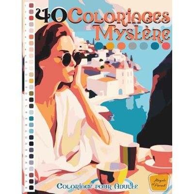 et Florent, Magali 40 Coloriages Mystère: Coloriage magique adulte livre de coloriages par numéro anti stress - Publicité et Florent, Magali 40 Coloriages Mystère: Coloriage magique adulte livre de coloriages par numéro anti stress - Publicité