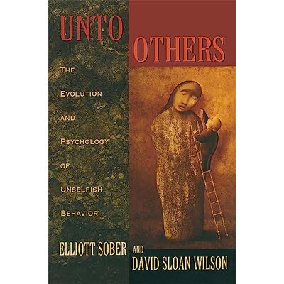 Sober Unto Others: The Evolution and Psychology of Unselfish Behavior - Publicité Sober Unto Others: The Evolution and Psychology of Unselfish Behavior - Publicité